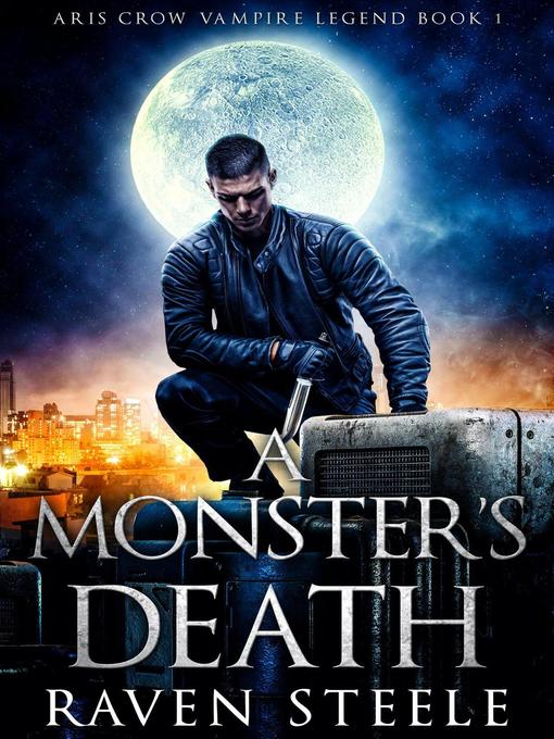 Title details for A Monster's Death by Raven Steele - Available